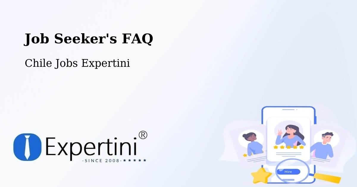 Job Seeker FAQ – Lo Prado - Chile Jobs Expertini